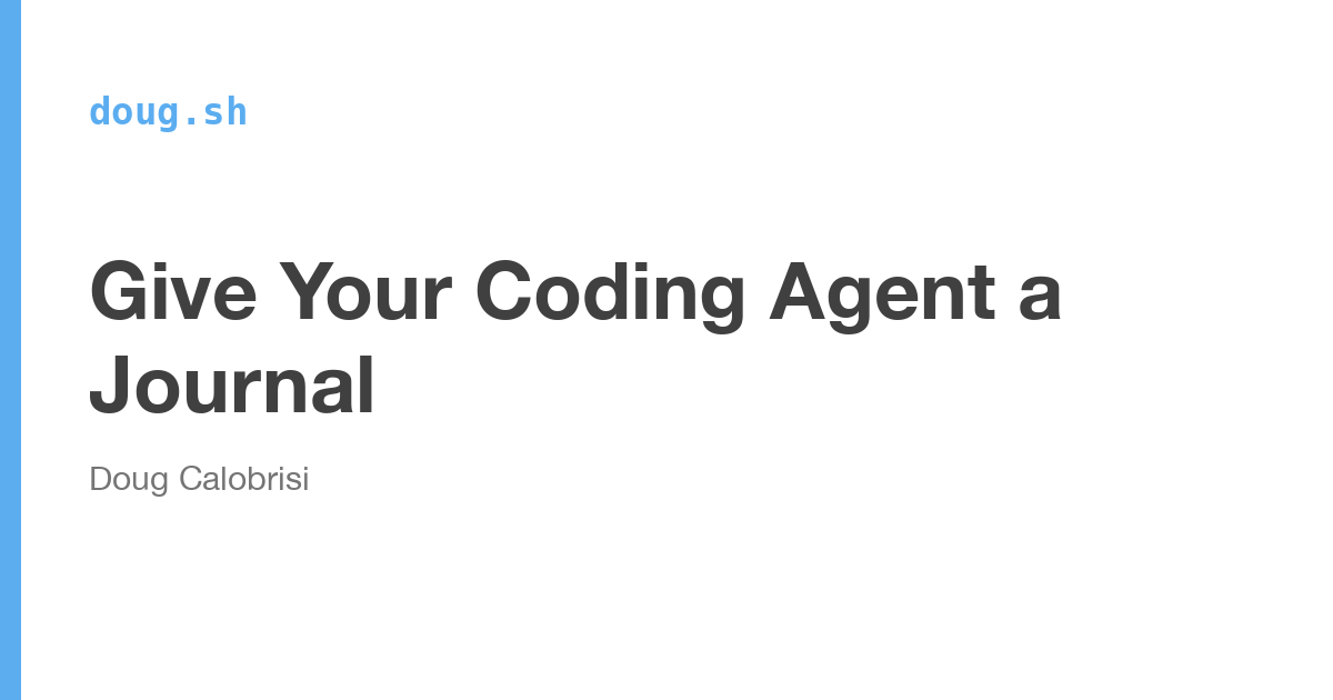 Give Your Coding Agent a Journal